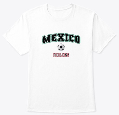 Mexico Rules T-Shirt